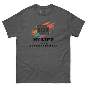 My Life Your Entertainment  classic tee