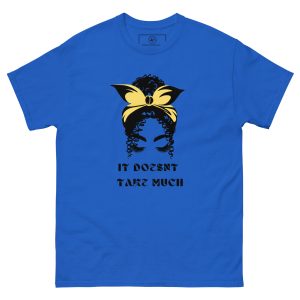 It Doesnt Take Much classic tee