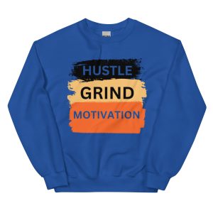 Hustle Grind Motivation Sweatshirt